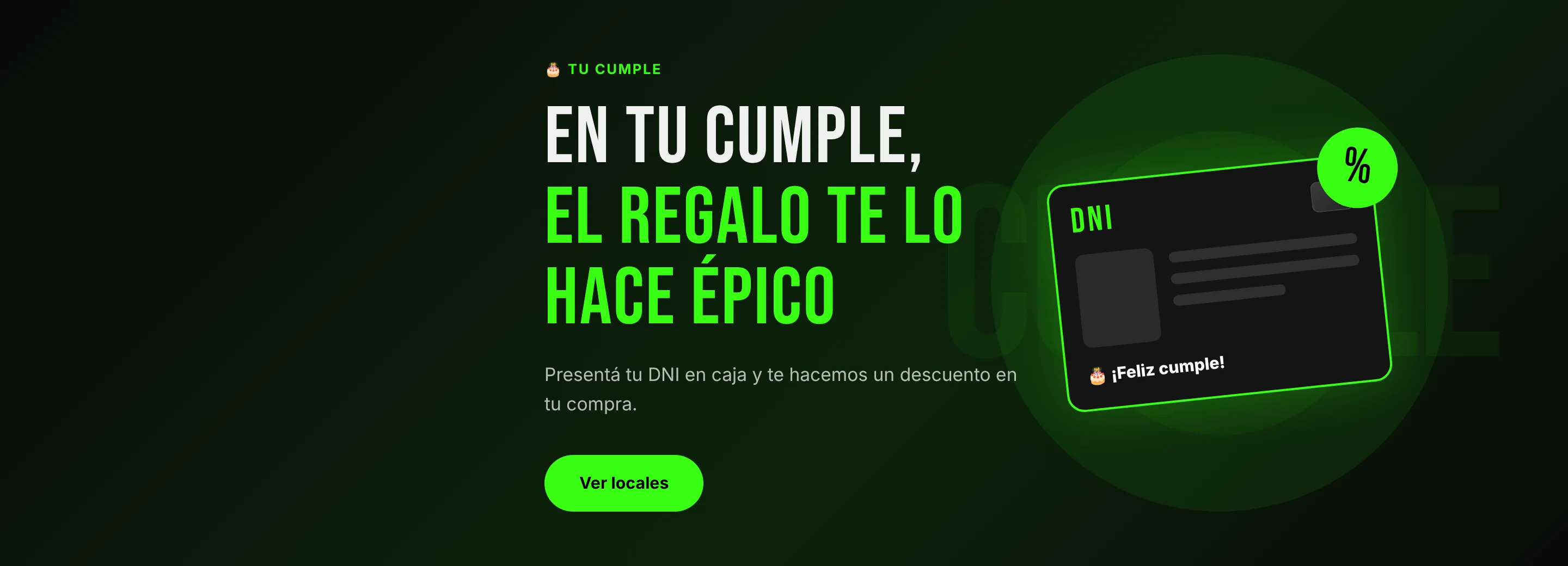En tu cumple, el regalo te lo hace Épico: presentá tu DNI en caja y te hacemos un descuento en tu compra.